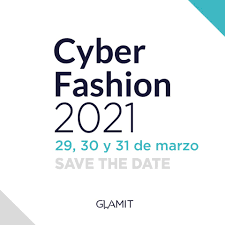 Llega CyberFashion 2021, el evento de moda organizado por Glamit